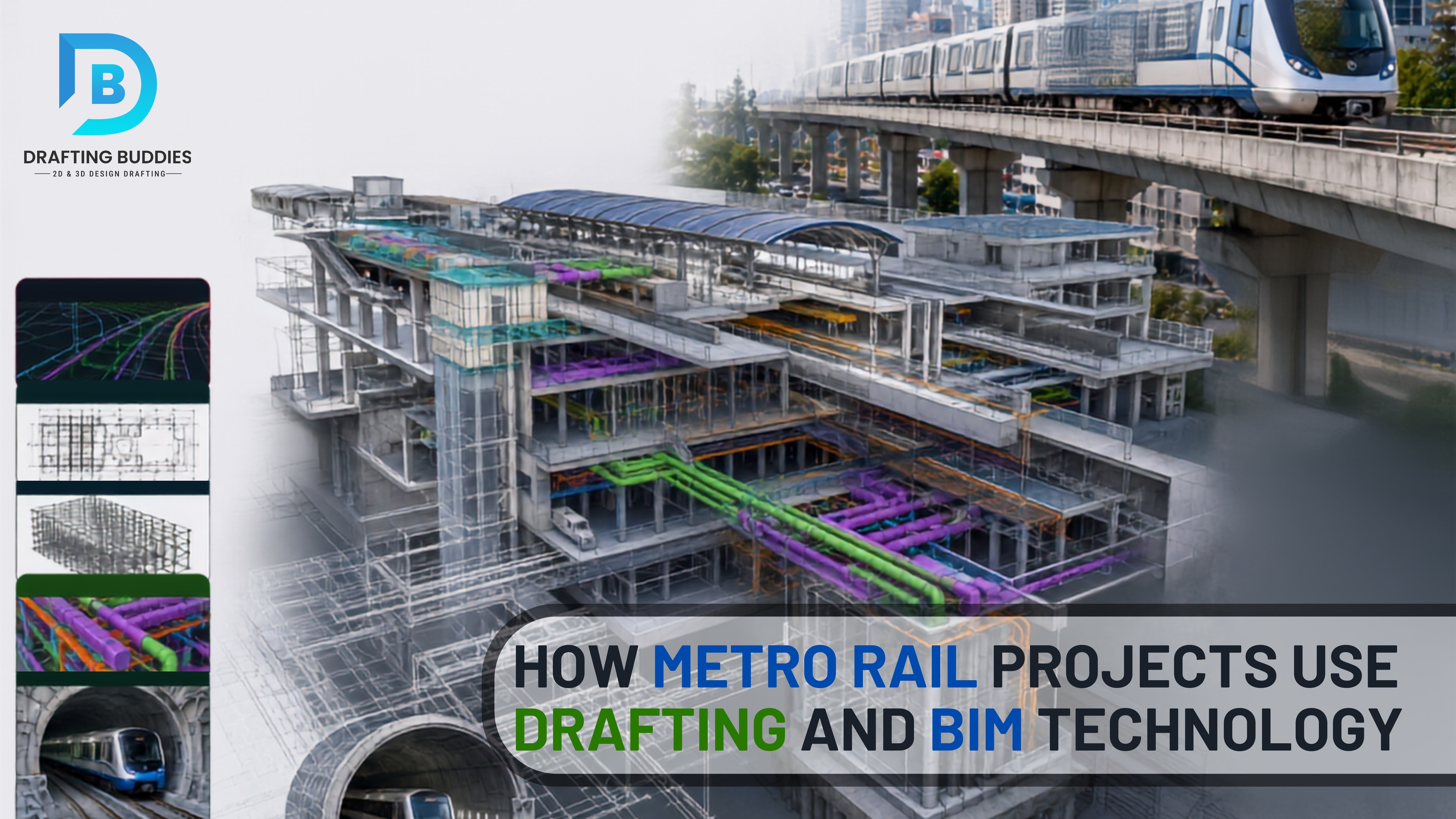 How Metro Rail Projects Use Drafting and BIM Technology